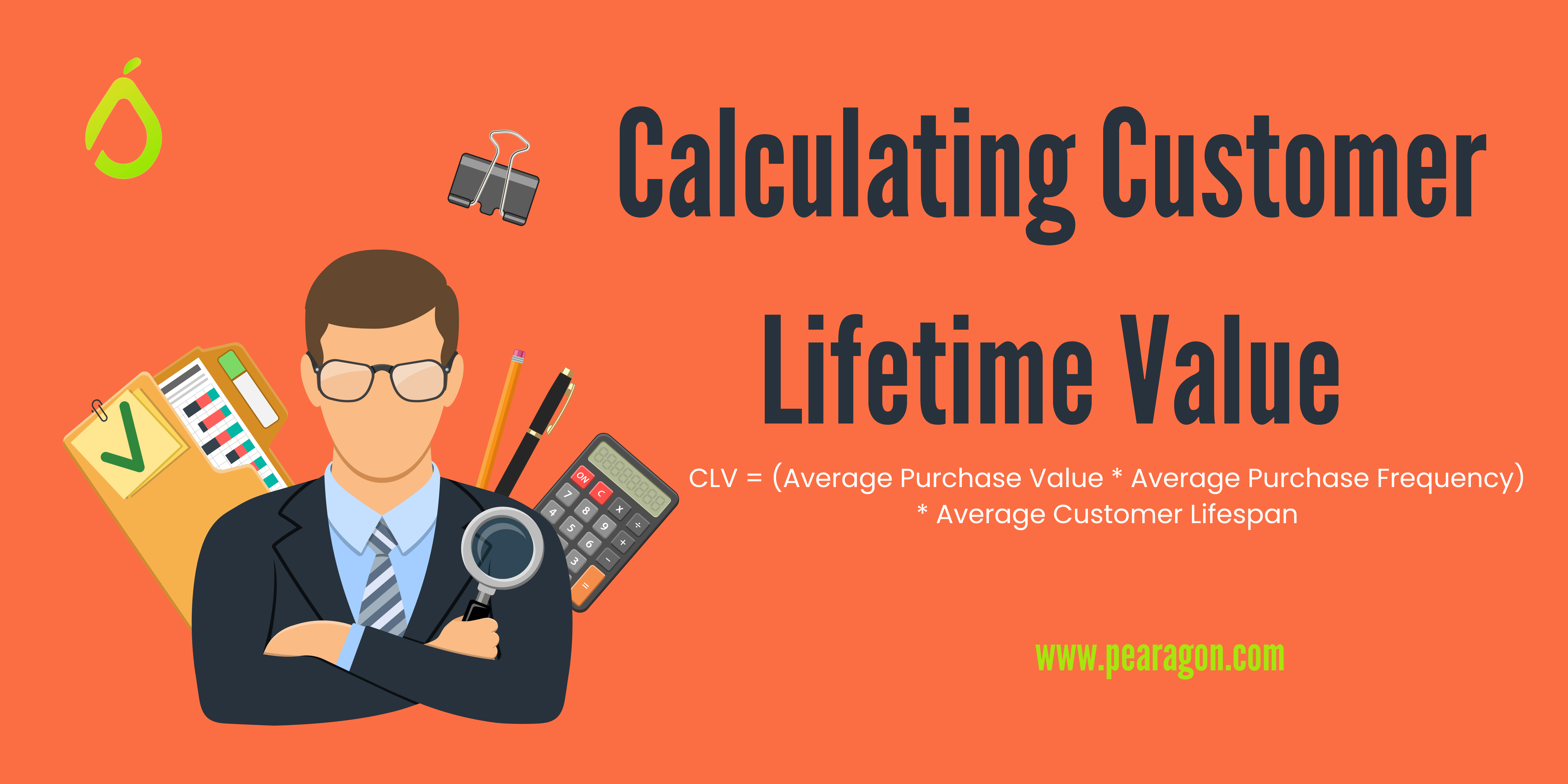 Calculating Customer Lifetime Value (CLV) and Why it Matters!