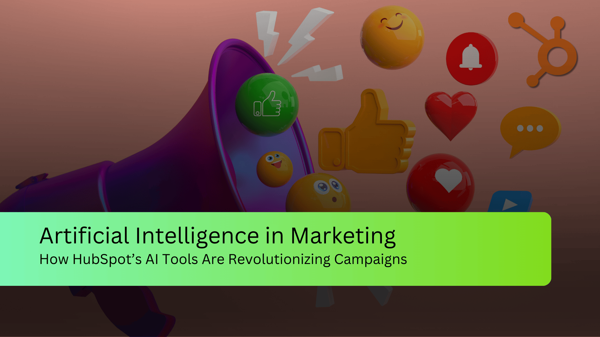 AI in Marketing: How HubSpot’s AI Tools Are Revolutionizing Campaigns